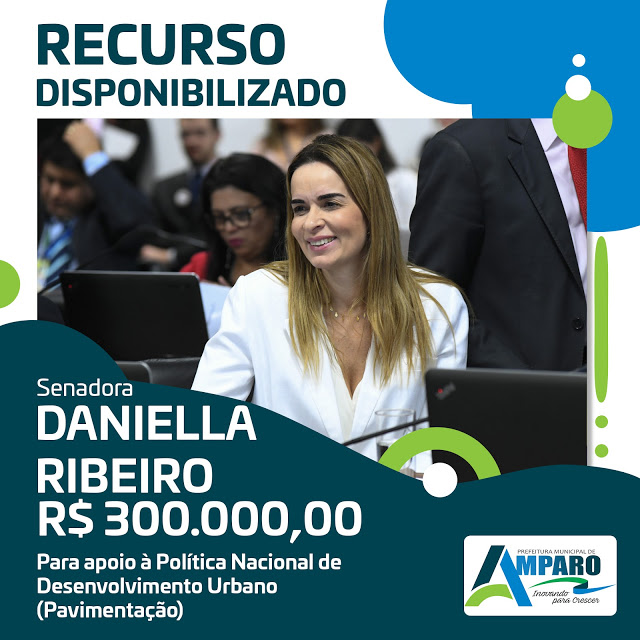 Senadora Daniella Ribeiro destina recurso de R$ 300.000,00 para cidade de Amparo