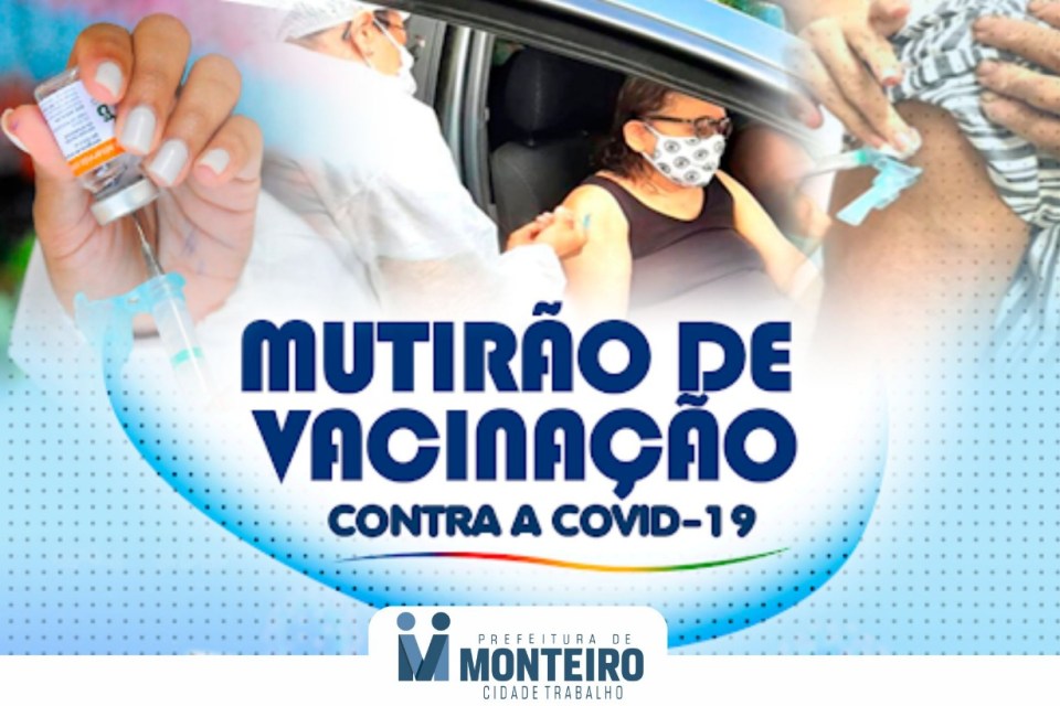 Monteiro realiza mais um Dia D de Vacinação contra Covid-19 nesta quarta-feira, dia 22