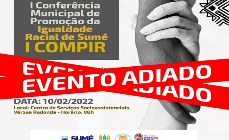 Adiada a I Conferência Municipal de Promoção da Igualdade Racial do município de Sumé