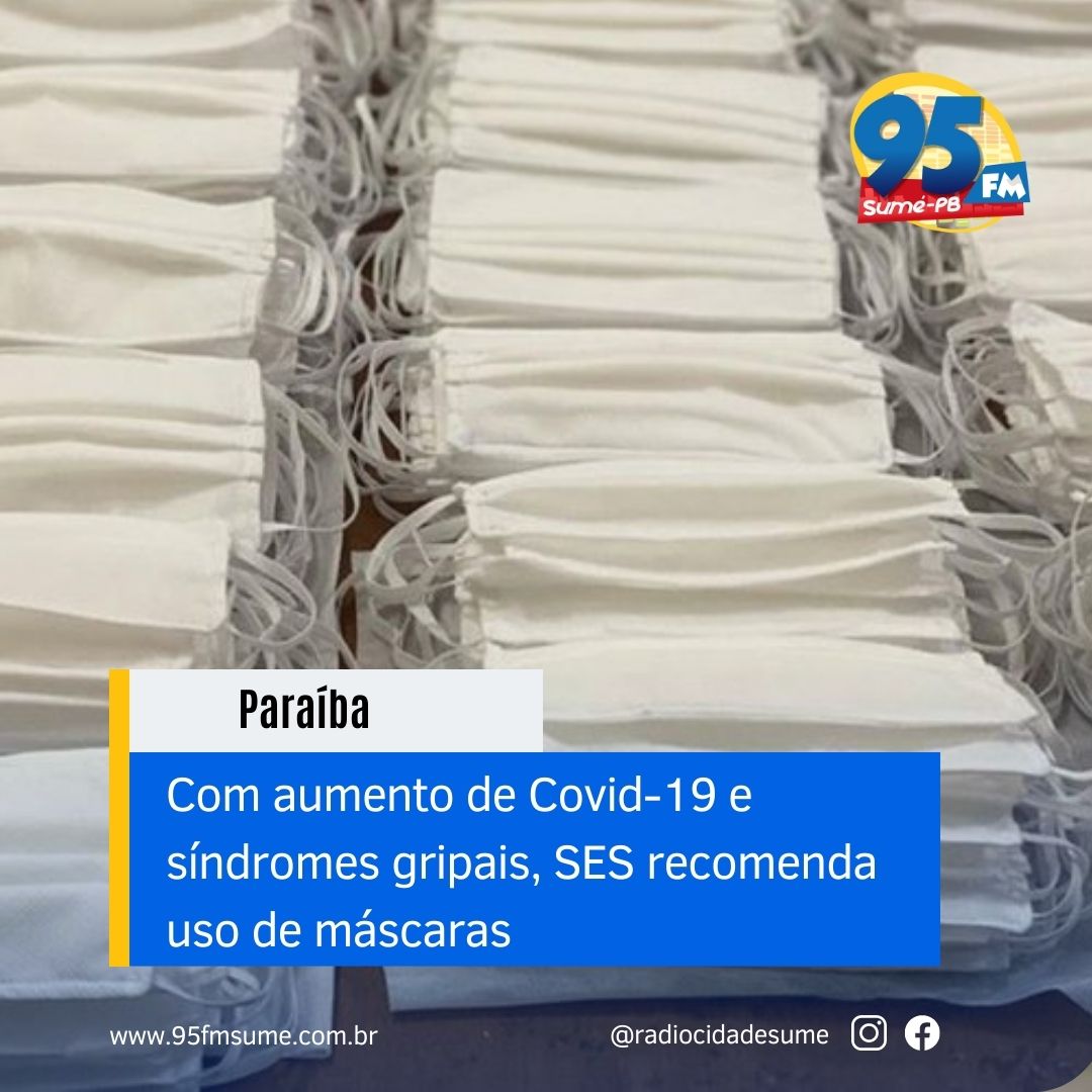 Com aumento de Covid-19 e síndromes gripais, SES recomenda uso de máscaras