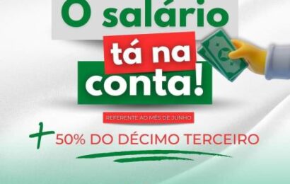 Prefeitura de São José dos Cordeiros paga salário dos servidores do mês de junho e primeira parcela do 13°