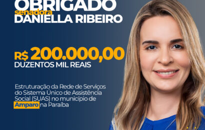 Cidade de Amparo recebe emenda de R$ 200 mil da Senadora Daniella Ribeiro para estruturação do SUAS