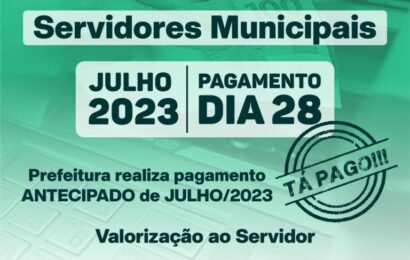 Prefeito de Camalaú anuncia pagamento antecipado dos servidores municipais referente ao mês de julho