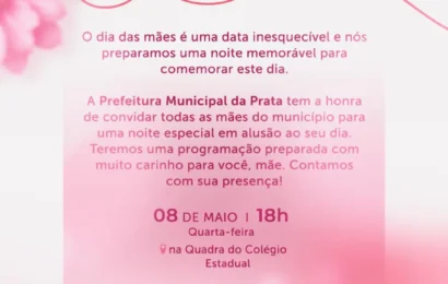 Prefeitura da Prata promoverá evento em homenagem ao Dia das Mães nesta quarta