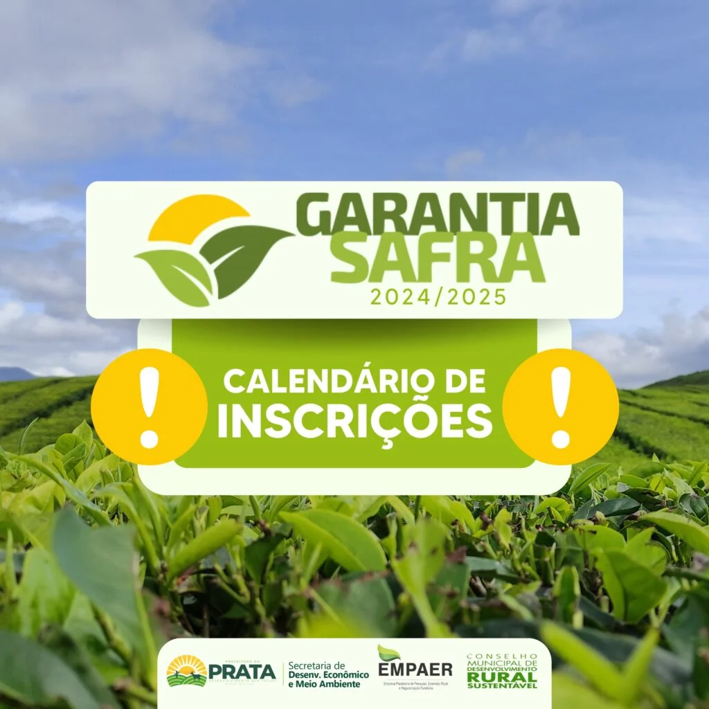 Secretaria de agricultura da Prata anuncia calendário de inscrições para o Garantia-Safra 2024/2025